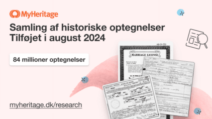 I august 2024 udgav vi 84 millioner historiske optegnelser fra 16 samlinger.