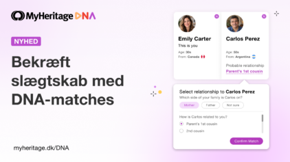 Nyhed: Bekræft kendt slægtskab med DNA-matches på MyHeritage